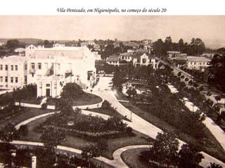 Vila Penteado, em Higienópolis, no começo do século 20
 