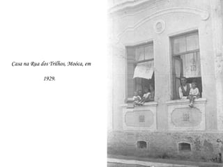 Casa na Rua dos Trilhos, Moóca, em

             1929.
 