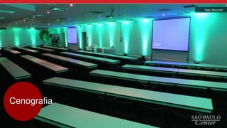 Cenografia
Sala Morumbi
 