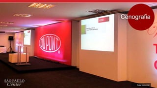 Cenografia
Sala Morumbi
 