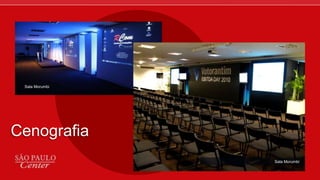 Cenografia
Sala Morumbi
Sala Morumbi
 