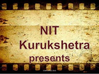 NIT 	Kurukshetra presents CONFLUENCE 2010 