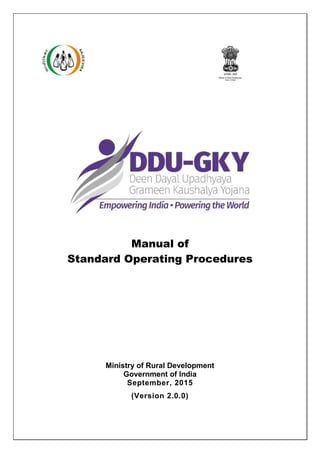 Manual of
Standard Operating Procedures
Ministry of Rural Development
Government of India
September, 2015
(Version 2.0.0)
 