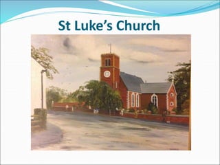St Luke’s Church
 