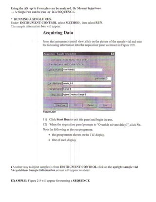 EXAMPLE; Figure 2-5 will appear for running a SEQUENCE
 