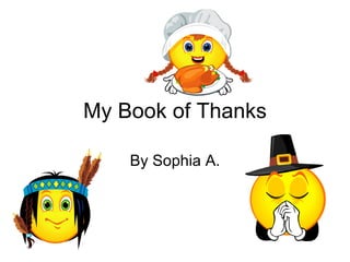 My Book of Thanks By Sophia A. 