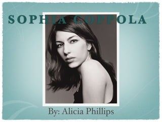 Sophia coppola