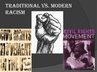 Traditional vs. Modern Racism 