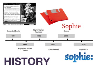 Sophie 2 Overview 2 Slide 7