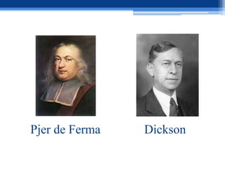Pjer de Ferma Dickson
 