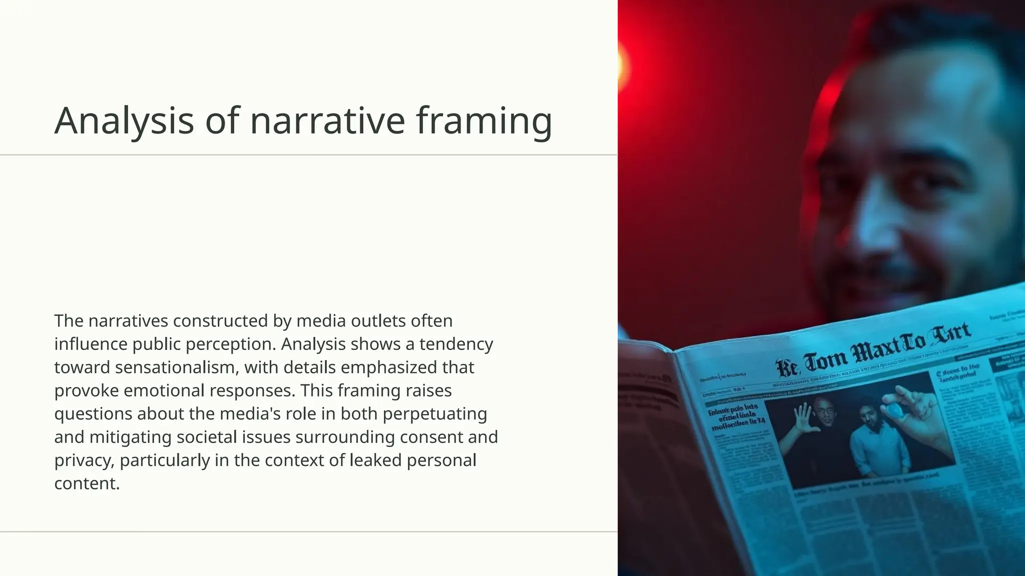 Analysis of narrative framing
The narratives constructed by media outlets often
influence public perception. Analysis shows a tendency
toward sensationalism, with details emphasized that
provoke emotional responses. This framing raises
questions about the media's role in both perpetuating
and mitigating societal issues surrounding consent and
privacy, particularly in the context of leaked personal
content.
 