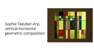 Sophie Taeuber-Arp,
vertical-horizontal
geometric composition
 