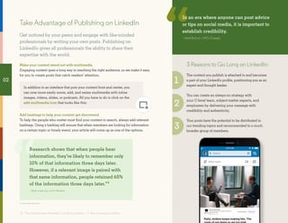 Take Advantage of Publishing on LinkedIn
Get noticed by your peers and engage with like-minded
professionals by writing yo...