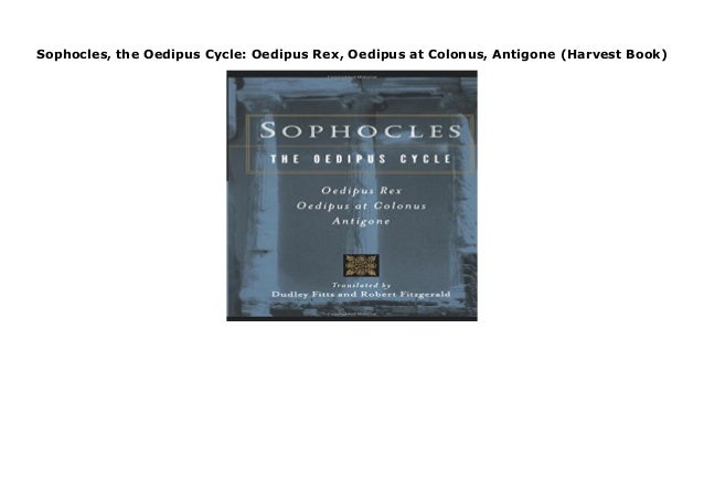 the oedipus cycle by sophocles the oedipus cycle by sophocles
