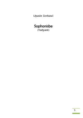 5
Lêusin Äerbawi
Sophonisbe
(Tadyant)
 
