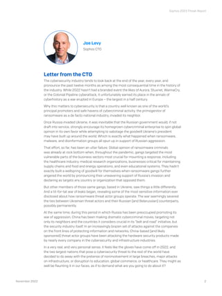 Sophos 2023 Threat Report
2
November 2022
Joe Levy
Sophos CTO
Letter from the CTO
The cybersecurity industry tends to look...