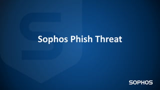 Sophos Phish Threat
 