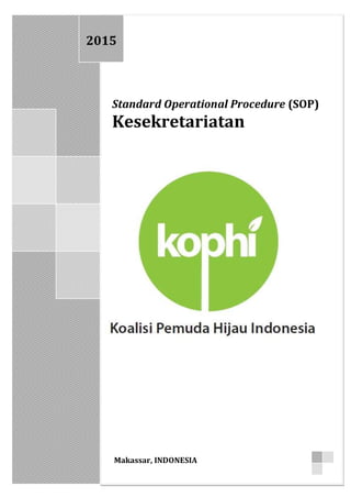 1
bu
Standard Operational Procedure (SOP)
Kesekretariatan
2015
Makassar, INDONESIA
 