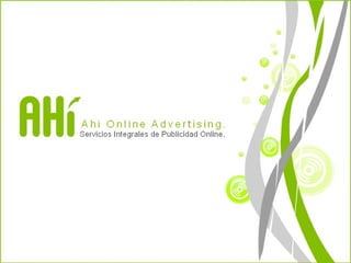 Presentación 2010. Ahí Online Advertising. 