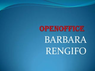 OPENOFFICE	 BARBARA RENGIFO 