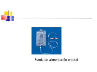 Funda de alimentación enteral 