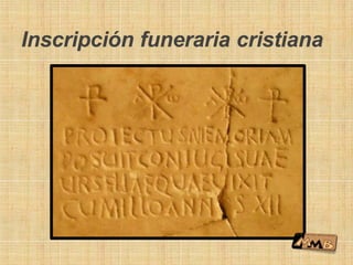 Inscripción funeraria cristiana
 