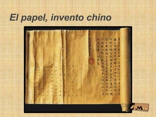 El papel, invento chino
 