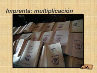 Imprenta: multiplicación
 