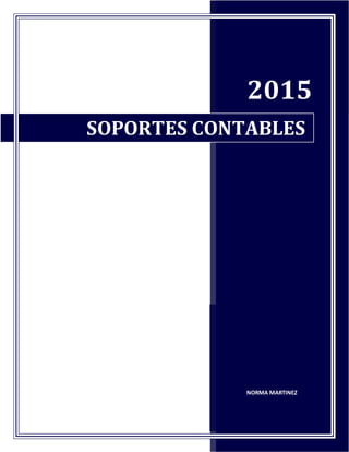2015
NORMA MARTINEZ
SOPORTES CONTABLES
 