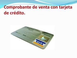 Comprobante de venta con tarjeta de crédito.