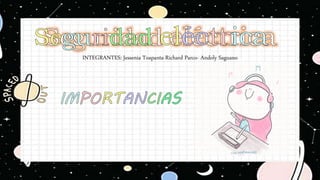 INTEGRANTES: Jessenia Toapanta-Richard Parco- Andoly Saguano
 