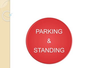 PARKING
&
STANDING
 