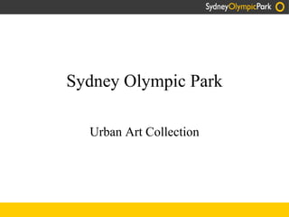 Sydney Olympic Park Urban Art Collection 