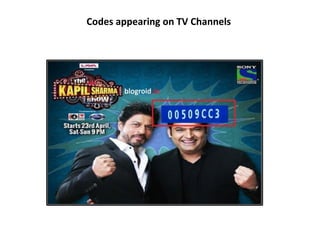 Codes appearing on TV Channels
 