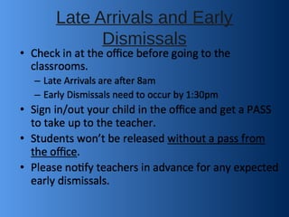 Late Arrivals and Early 
Dismissals 
 