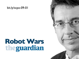 bit.ly/scpo-09-01

Robot Wars

 