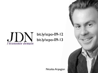bit.ly/scpo-09-12
bit.ly/scpo-09-13

Nicolas Arpagian

 