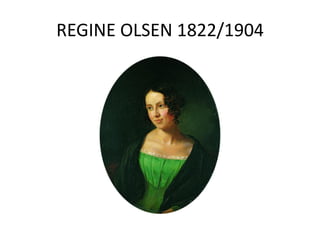 REGINE OLSEN 1822/1904
 