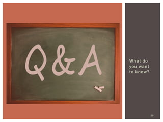 What do you want to know? 
29  