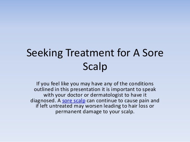 What are Common Causes of A Sore Scalp?