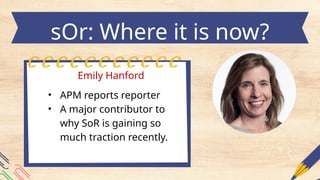 sOr: Where it is now?
Emily Hanford
• APM reports reporter
• A major contributor to
why SoR is gaining so
much traction recently.
 