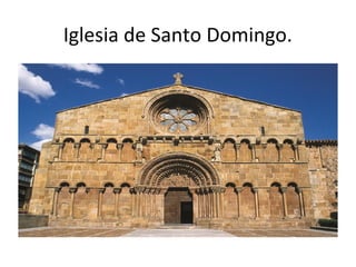 Iglesia de Santo Domingo.
 