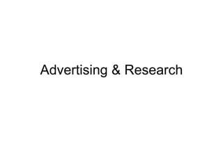Advertising & Research 