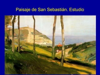 Paisaje de San Sebastián. Estudio




                                    133
 