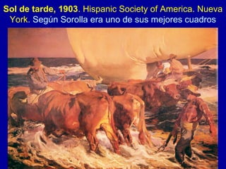 Sol de tarde, 1903. Hispanic Society of America. Nueva
 York. Según Sorolla era uno de sus mejores cuadros




                                                  54
 