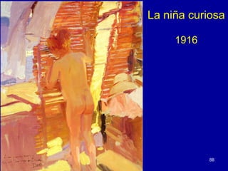 La niña curiosa

     1916




            88
 