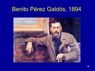 Benito Pérez Galdós, 1894




                            96
 