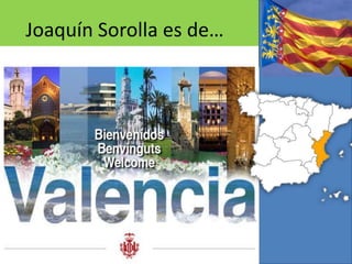 Joaquín Sorolla es de…
 