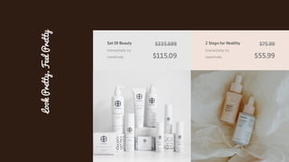 Look
Pretty,
Feel
Pretty $335.689
Interactively try
coordinate.
Set Of Beauty
$115.09
$75.99
Interactively try
coordinate.
2 Steps for Healthy
$55.99
 