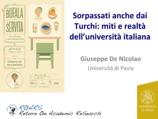 Sorpassati anche dai
Turchi: miti e realtà
dell’università italiana
Giuseppe De Nicolao
Università di Pavia
 